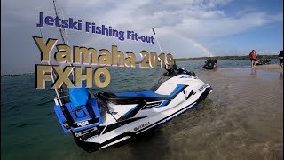 Yamaha FXHO Waverunner 2019 Fishing Fitout [upl. by Yttiy]