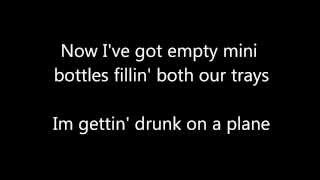 Drunk on a Plane Lyrics by Dierks Bentley [upl. by Stephannie]