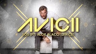 Avicii  SOS ft Aloe Blacc Lyric Video [upl. by Kcirdet]