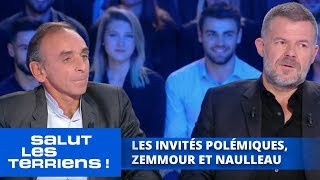 Les invités polémiques Zemmour et Naulleau  Salut les Terriens [upl. by Magnuson]