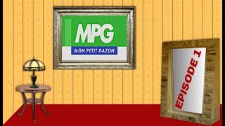 MON PETIT GAZON  MA LIGUE EPISODE 1 [upl. by Enihpesoj]