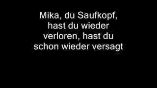 Christoph amp Lollo  Mika du Saufkopf hast du wieder verloren Lyrics [upl. by Ytsim]