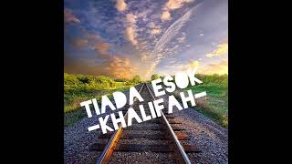 Tiada Esok  Khalifah KARAOKE [upl. by Braswell]