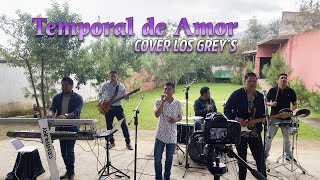 Temporal de Amor Cover Los Grey´s [upl. by Strohbehn]