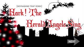 Hark The Herald Angels Sing  Boyinaband Trap Remix [upl. by Hawley]