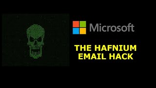 Analyzing The Microsoft Exchange Server Hafnium Email Hack and How to Patch [upl. by Otokam]