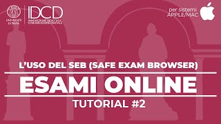 ESAMI ONLINE 2  L uso del SEB Safe Exam Browser per MaciOS  KIRO  Università di Pavia [upl. by Nottnerb374]