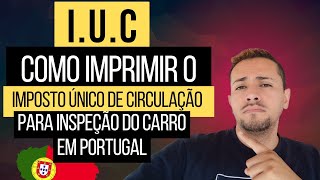 Como imprimir o IUC para inspeção veicular  Imposto único de Circulação  Portugal  Madeira [upl. by Ttelracs]