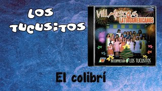 13 El colibrí – Los Tucusitos [upl. by Regdirb370]