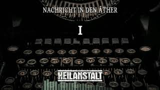 Heilanstalt ► Nachricht in den Äther I ◄ Freetrack [upl. by Klinges161]