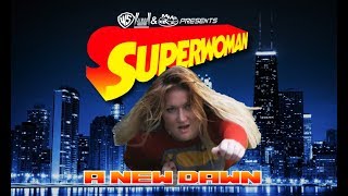 WON YouTube PresentsSuperwoman A New Dawn Fan Film [upl. by Aba]