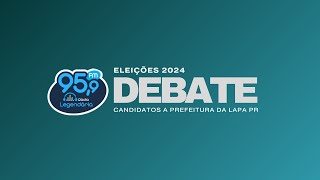 ELEIÇÕES 2024  DEBATE COM OS CANDIDATOS A PREFEITURA DA LAPA PR [upl. by Haily]