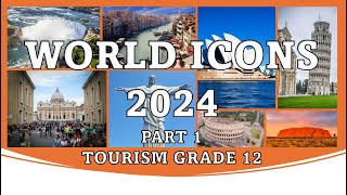 World Icons 2024 Part 1 Tourism Grade 12 [upl. by Nyrahtak946]