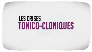 Les crises tonico cloniques [upl. by Snahc996]