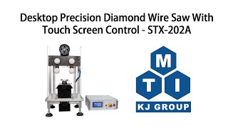 Desktop Precision Diamond Wire Saw With Touch Screen Control  STX202A [upl. by Nesnaj]