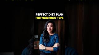 Perfect DIET PLAN for your Body Type 💪🏻🔥 shorts diet [upl. by Nesiaj]