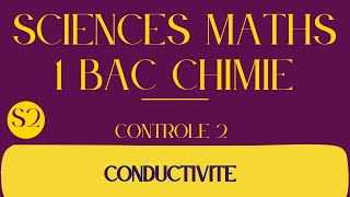 SM 1er bac  correction contrôle 3 semestre 1 part1 conductivité [upl. by Sacul538]