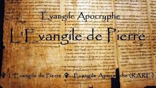 L’Évangile de Pierre  Évangile Apocryphe RARE [upl. by Enyar498]