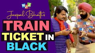 JASPAL BHATTI buys RAILWAY TICKET in BLACK [upl. by Solis]