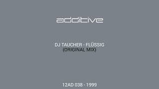 DJ Taucher  Flüssig Original Mix 12AD 038  1999 [upl. by Sanborne]