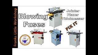 Jointer  Planer  Thicknesser Blowing fuses How to fix it [upl. by Esbensen]