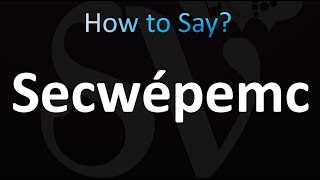 How to Pronounce Secwépemc Correctly [upl. by Iman680]