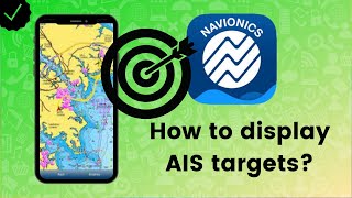 How to display AIS targets on Navionics Boating [upl. by Wolcott]