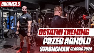 OSTATNI TRENING PRZED ARNOLD STRONGMAN CLASSIC 2024  OSKAR ZIÓŁKOWSKI  MARTWY CIĄG  ODC 5 [upl. by Nosdivad]