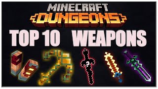 Top 10 Weapons in Minecraft Dungeons [upl. by Fulmer]