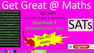 KS2 SATs June 2023 Maths Paper 1 Arithmetic Question 3 multiply by 1 digit walkthrough [upl. by Eardnaed]