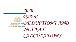 How to Calculate PAYE Salary Deductions amp Net Pay in Zambia 2020 [upl. by Hanikahs]