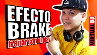 Frenar canción con el play 🎧 VIRTUAL DJ 2023 🔥 Configurar efecto Brake DjDarrelElapoderado ✔ [upl. by Dnalsor168]