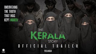 The Kerala Story Official Telugu Trailer  Vipul Amrutlal Shah  Sudipto Sen  Adah Sharma [upl. by Ainegue]