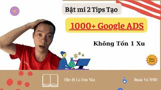 Bí Mật Tạo 1000 Tài Khoản Google ADS Không Tốn 1 Xu  Cách Kiếm Tiền Online Hiệu Quả Nhất 2023 [upl. by Sluiter]