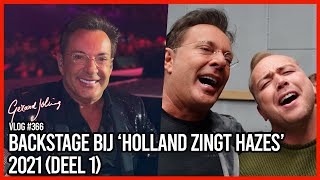 BACKSTAGE BIJ HOLLAND ZINGT HAZES 2021 DEEL 1  GERARD JOLING  VLOG 366 [upl. by Ahsuat]