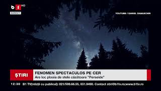 FENOMEN SPECTACULOS PE CER PERSEIDELE PLOAIA DE quotSTELE CĂZĂTOAREquotȘtiri B113 aug 2023 [upl. by Ardnic]