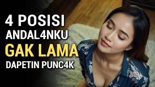 4 Posisi Andalan Kalo Lagi BuruBuru Gak Pake Lama Istri Bisa Dapet Puncaknya [upl. by Ical]