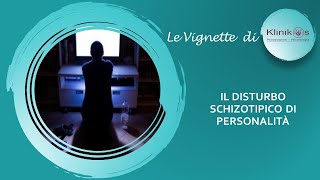 Il Disturbo schizotipico di personalità [upl. by Dolly]