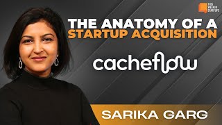 The Anatomy of a Startup Acquisition with Cacheflows Sarika Garg  E2028 [upl. by Nohtanoj]