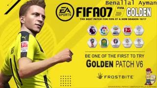 FIFA 07 GOLDEN PATCH V6 UPDATE 1617 Benallal Ayman [upl. by Devaney555]