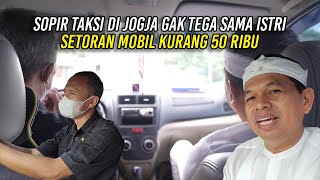 SOPIR TAKSI DI JOGJA NGGAK TEGA SAMA ISTRI  SETORAN MOBIL 150 RIBU  DAPAT UANG BARU 100 RIBU [upl. by Etnwahs461]