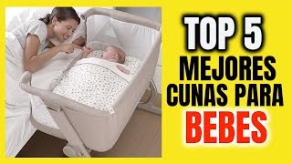 TOP 5 MEJORES CUNAS PARA BEBES RECIEN NACIDOS 👶🏼 [upl. by Haddad]