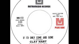 Clay Hart quotIf Id Only Come And Gonequot [upl. by Geoff]