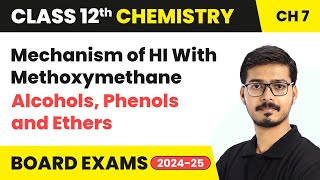 Mechanism of HI With Methoxymethane  Alcohols Phenols and Ethers  Class 12 Chemistry Chapter 7 [upl. by Cornew]