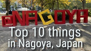 Top 10 Things to Do in Nagoya Japan [upl. by Volpe]