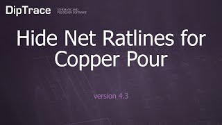 Hide Net Ratlines for Copper Pour DipTrace Feature Review [upl. by Hammerskjold381]