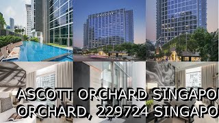 Ascott Orchard Singapore 11 Cairnhill Road Orchard 229724 Singapore Singapore AZ Hotels [upl. by Halland514]