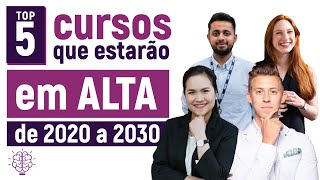 5 Cursos que estarão em ALTA até 2030  As MELHORES áreas [upl. by Berstine620]