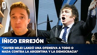 Íñigo Errejón quotJavier Milei lanzó una ofensiva a todo o nada contra la Argentina y la democraciaquot [upl. by Noired]