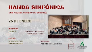 BANDA SINFÓNICA DEL CSM “RAFAEL OROZCO” DE CÓRDOBA [upl. by Isidro]